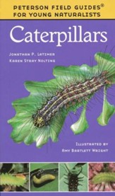 Peterson Field Guides for Young Naturalists Caterpillars