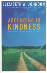Abounding in Kindness: Writings for the People of God
