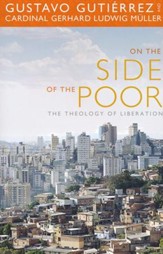 On the Side of the Poor: The Theology of Liberation