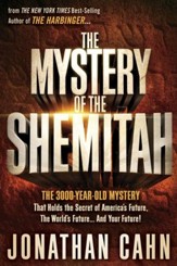 The Mystery of the Shemitah: The 3,000-Year-Old   Mystery That Holds the Secret of America's Future