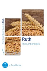 Ruth: The Lord Provides, Good Book Guides