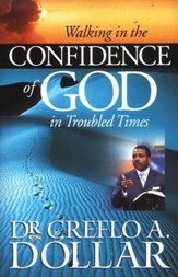 Walking in the Confidence of God in Troubled Times
