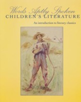 Words Aptly Spoken--Children's Literature: An Introduction  to Literary Classics