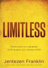 Limitless: Your Past Is a Memory. God Makes All Things New.