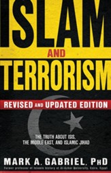 Islam and Terrorism, Revised & Updated Edition The Truth about ISIS, the Middle East & Islamic Jihad