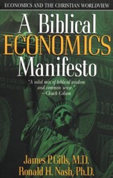 A Biblical Economics Manifesto: Economics and the Christian Worldview