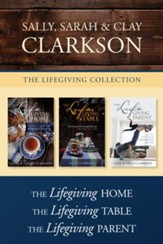 The Lifegiving Collection: The Lifegiving Table / The Lifegiving Home / The Lifegiving Parent - eBook