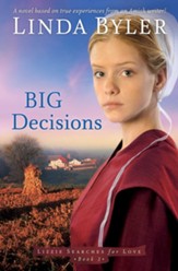 Big Decisions: A Novel Based on True Experiences from an Amish Writer! (Proprietary)