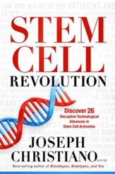 Stem Cell Revolution: Discover 26 Disruptive Technological Advances in Stem Cell Activation