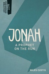 Jonah: A Prophet on the Run