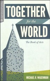 Together For the World: The Books of Acts