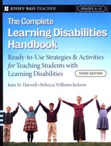 Complete Learning Disabilities Handbook: Ready-to-Use Strategies & Activities for Teaching Students with Learning disabilities 3ed