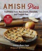 Amish Pies: Traditional Fruit, Nut, Cream, and  Custard Pies