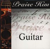 Praise Him: Guitar CD