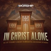 In Christ Alone: 25 Of Today's Most Powerful Modern Hymns