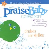 The Praise Baby Collection: Praises and Smiles CD