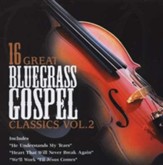 16 Great Bluegrass Gospel Classics, Volume 2 CD