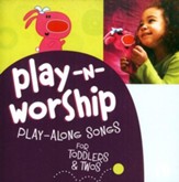 Play-n-Worship: Groove-Along Songs for Toddlers and Twos--CD