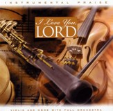 Instrumental Praise: I Love You,  Lord, Compact Disc [CD]