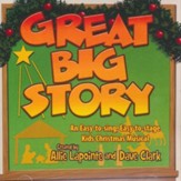 Great Big Story: An Easy-to-sing, Easy-to-stage Kids Christmas Musical (Listening CD)