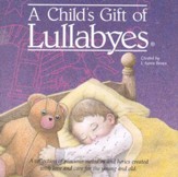 A Child's Gift of Lullabyes, Compact Disc [CD]