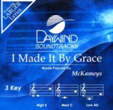 I Made It By Grace Accompaniment, CD