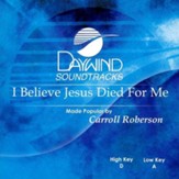 I Believe Jesus Died For Me, Accompaniment CD