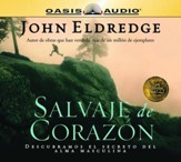 Salvaje de Corazon: Wild at Heart - Abridged Audiobook [Download]