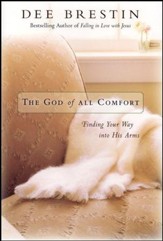 The God of All Comfort: Finding Your Way into His Arms - Unabridged Audiobook [Download]