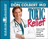 Toxic Relief: Restore Health and Energy Through Fasting and Detoxification - Unabridged Audiobook [Download]