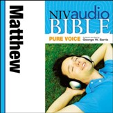 NIV Audio Bible, Pure Voice: Matthew, Narrated by George W. Sarris - Special edition Audiobook [Download]