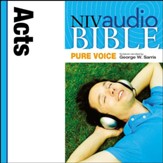 NIV Audio Bible, Pure Voice: Acts, Narrated by George W. Sarris - Special edition Audiobook [Download]