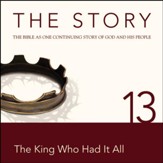 The Story, NIV: Chapter 13 - The King Who Had It All - Special edition Audiobook [Download]