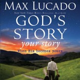 God's Story, Your Story: When His Becomes Yours Audiobook [Download]