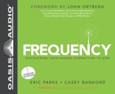 Frequency: Walk With God the Way You're Wired - Unabridged Audiobook [Download]