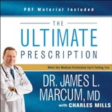 The Ultimate Prescription: What the Medical Profession Isn't Telling You - Unabridged Audiobook [Download]