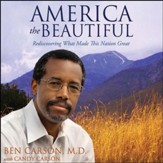 America the Beautiful: Rediscovering What Made This Nation Great Audiobook [Download]