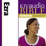 KJV Audio Bible, Dramatized: Ezra Audiobook [Download]