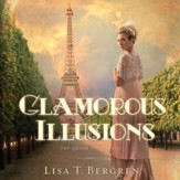 Glamorous Illusions: A Novel - Unabridged Audiobook [Download]