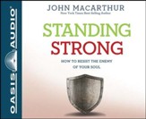 Standing Strong: How to Resist the Enemy of Your Soul - Unabridged Audiobook [Download]