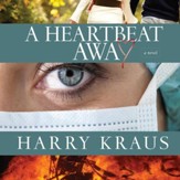 A Heartbeat Away: A Novel - Unabridged Audiobook [Download]