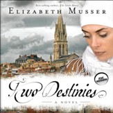 Two Destinies: A Novel - Unabridged Audiobook [Download]