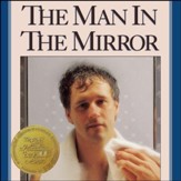 The Man in the Mirror: Solving the 24 Problems Men Face - Special edition Audiobook [Download]