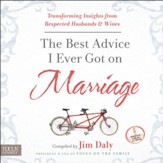 The Best Advice I Ever Got On Marriage: Transforming Insights from Respected Husbands and Wives - Unabridged Audiobook [Download]