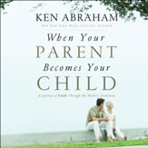 When Your Parent Becomes Your Child: I'll Love You Forever - Unabridged Audiobook [Download]
