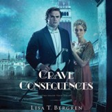Grave Consequences: A Novel - Unabridged Audiobook [Download]