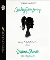 Sparkly Green Earrings: Catching the Light at Every Turn by Melanie Shankle - Unabridged Audiobook [Download]