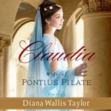 Claudia, Wife of Pontius Pilate: A Novel - Unabridged Audiobook [Download]