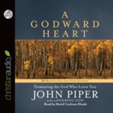 A Godward Heart: Treasuring the God Who Loves You - Unabridged Audiobook [Download]