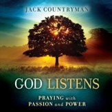 God Listens: Praying with Passion and Power - Unabridged Audiobook [Download]
